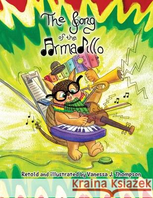 The Song of the Armadillo Vanessa J. Thompson 9781387322091 Lulu.com - książka