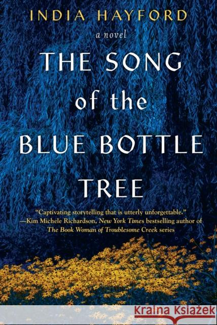 The Song of the Blue Bottle Tree India Hayford 9781496753120 John Scognamiglio Book - książka