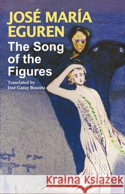 The Song of the Figures by Jose Maria Eguren Eguren, Jose Maria 9780578690230 Dulzorada - książka
