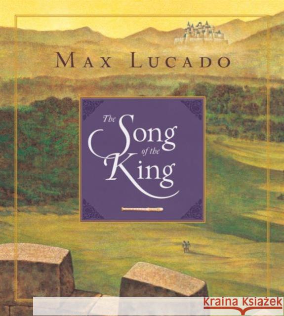 The Song of the King (Redesign) Lucado, Max 9781433542909 Crossway - książka