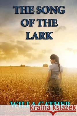 The Song of the Lark Willa Cather 9781494748432 Createspace - książka