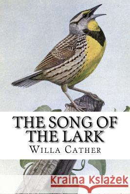 The Song of the Lark Willa Cather 9781501015762 Createspace - książka