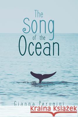 The Song of the Ocean Gianna Perugini 9781537127811 Createspace Independent Publishing Platform - książka