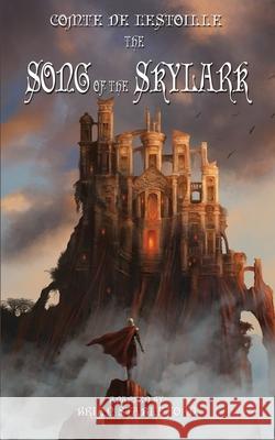 The Song of the Skylark Antoine-Louis Duclaux de l'Estoille, Brian Stableford 9781649320179 Hollywood Comics - książka