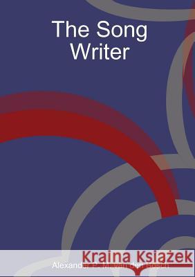 The Song Writer Alexander P. M. Va 9780244654597 Lulu.com - książka