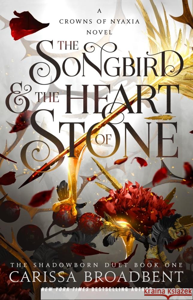 The Songbird & the Heart of Stone: The Shadowborn Duet, Book One Carissa Broadbent 9781250367808 Bramble - książka