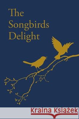 The Songbirds Delight Dr Michael J Curran 9781685261030 Covenant Books - książka