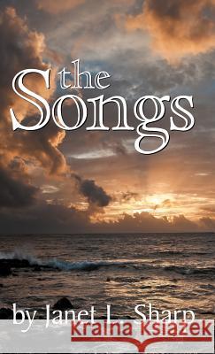 The Songs Janet L Sharp   9781572587335 TEACH Services - książka