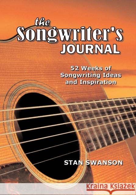 The Songwriter's Journal Stan Swanson 9780978792510 Stony Meadow Publishing - książka