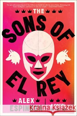 The Sons of El Rey Alex Espinoza 9781668032787 Simon & Schuster - książka