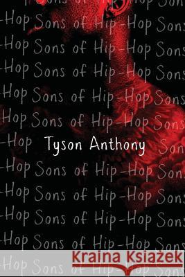 The Sons of Hip-Hop Tyson Anthony 9781535016223 Createspace Independent Publishing Platform - książka