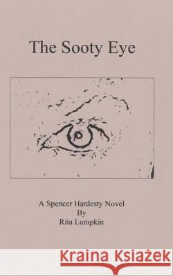 The Sooty Eye Rita Lumpkin 9781502485502 Createspace Independent Publishing Platform - książka