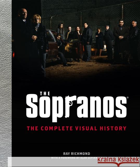 The Sopranos: The Complete Visual History Ray Richmond 9798886636383 Insight Editions - książka