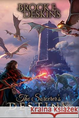 The Sorcerer's Destiny: Book 8 of The Sorcerer's Path Deskins, Brock E. 9781534935709 Createspace Independent Publishing Platform - książka