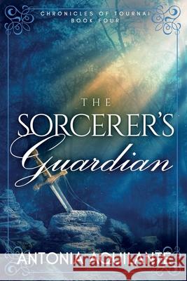 The Sorcerer's Guardian Antonia Aquilante 9781648900914 Ninestar Press, LLC - książka