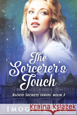 The Sorcerer's Touch Imogene Nix 9781922369086 Love Books Publishing - książka