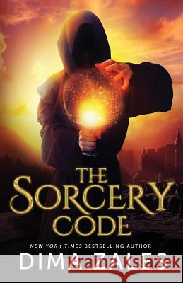 The Sorcery Code: A Fantasy Novel of Magic, Romance, Danger, and Intrigue Dima Zales Anna Zaires 9780988391390 Mozaika Publications - książka