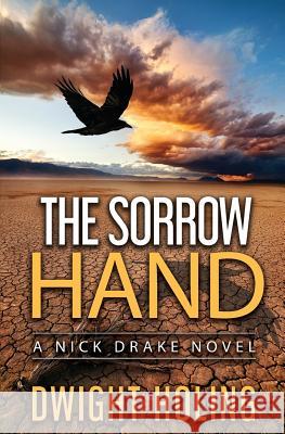The Sorrow Hand Dwight Holing 9780999146859 Dwight Holing - książka