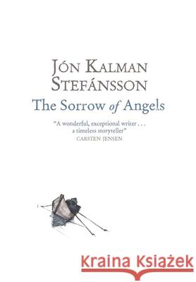 The Sorrow of Angels Jon Kalman Stefansson 9780857389121 Quercus Publishing - książka