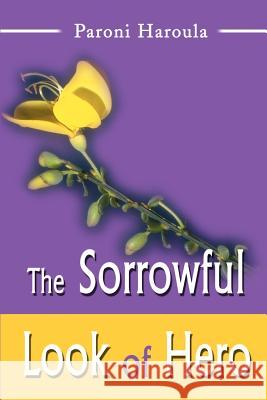 The Sorrowful Look of Hero Paroni Haroula 9780595178056 Writers Club Press - książka