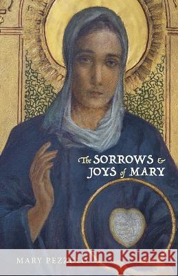 The Sorrows and Joys of Mary Mary Pezzulo 9781955821827 Apocryphile Press - książka