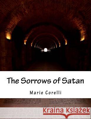 The Sorrows of Satan Marie Corelli 9781517750817 Createspace - książka