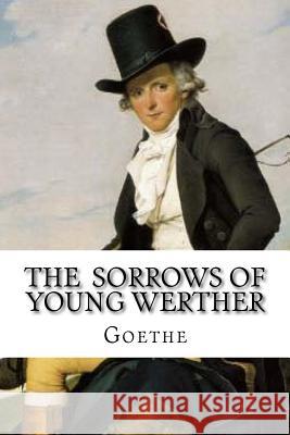 The Sorrows of Young Werther Johann Wolfgang von Goethe Edibooks 9781534673830 Createspace Independent Publishing Platform - książka