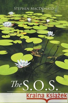 The S.O.S: A Handmaid's Guide to the Apocalypse Stephen MacDonald 9781499095746 Xlibris - książka