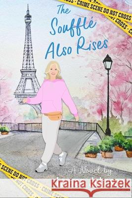 The Souffl? Also Rises Lauren Johnson 9781998672448 Rising Action - książka