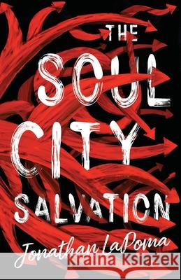 The Soul City Salvation Jonathan Lapoma 9780998840383 Almendro Arts - książka