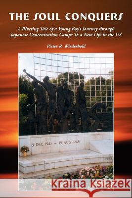 The Soul Conquers Pieter R. Wiederhold 9781425791537 Xlibris Corporation - książka
