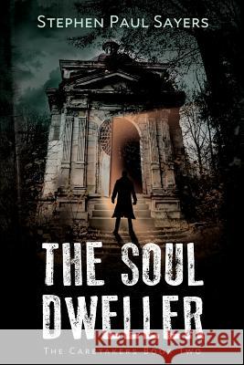 The Soul Dweller Stephen Paul Sayers 9781937979355 Hydra Publications - książka