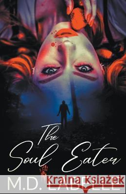 The Soul Eater LaBelle, M D   9798215173183 Casper Publishing - książka