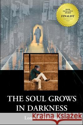 The Soul Grows in Darkness Loren E. Pedersen 9780692977446 Loren E Pedersen, PhD - książka