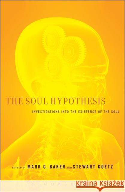 The Soul Hypothesis: Investigations into the Existence of the Soul Baker, Mark C. 9781441152244 CONTINUUM - książka