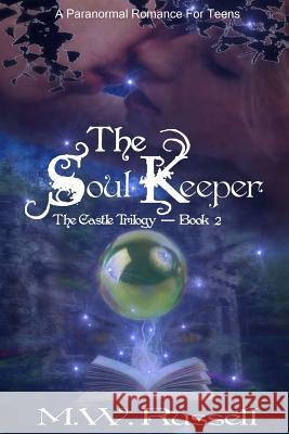 The Soul Keeper M. W. Russell Kathy Lavergne Patti Roberts 9781482686104 Createspace - książka