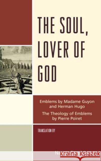 The Soul, Lover of God Nancy Carol James 9780761863373 University Press of America - książka