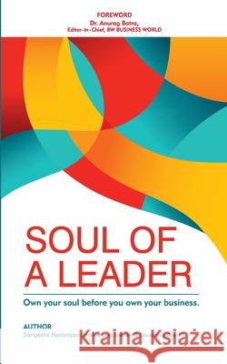 The Soul of a Leader Sangeeta Natarajan 9789390998357 Gurucool Publishing - książka