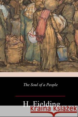 The Soul of a People H. Fielding 9781982049331 Createspace Independent Publishing Platform - książka