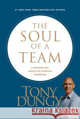 The Soul of a Team: A Modern-Day Fable for Winning Teamwork Tony Dungy Nathan Whitaker 9781496413765 Tyndale Momentum - książka