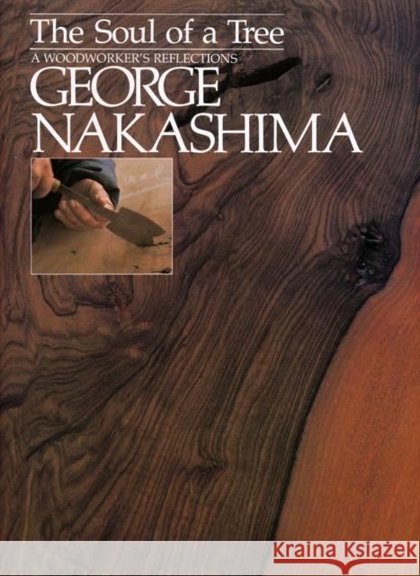 The Soul of a Tree: A Master Woodworkers Reflections George Nakashima 9781568363950 Kodansha USA - książka