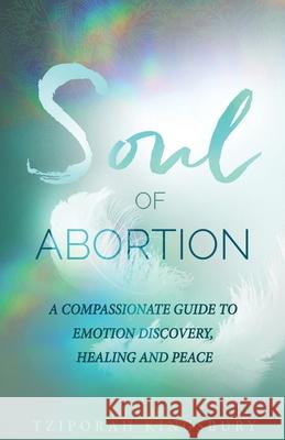 The Soul of Abortion Tziporah Kingsbury 9781946088680 Matrika Press - książka