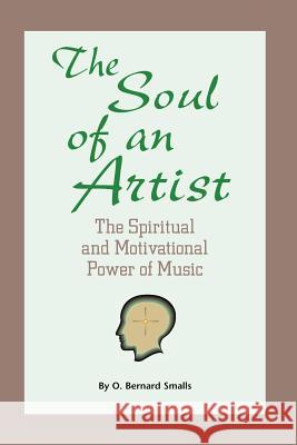 The Soul of an Artist O. Bernard Smalls 9780615154091 O. Bernard Smalls - książka