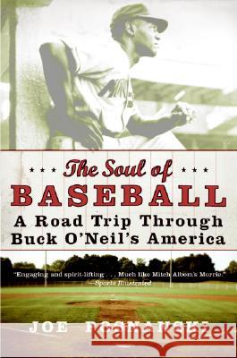 The Soul of Baseball: A Road Trip Through Buck O'Neil's America Joe Posnanski 9780060854041 Harper Paperbacks - książka