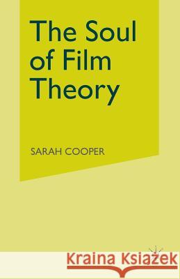 The Soul of Film Theory S. Cooper   9781349349432 Palgrave Macmillan - książka