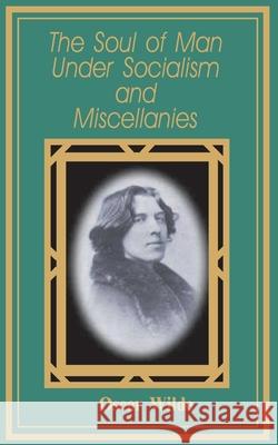 The Soul of Man Under Socialism Oscar Wilde 9781589637122 Fredonia Books (NL) - książka