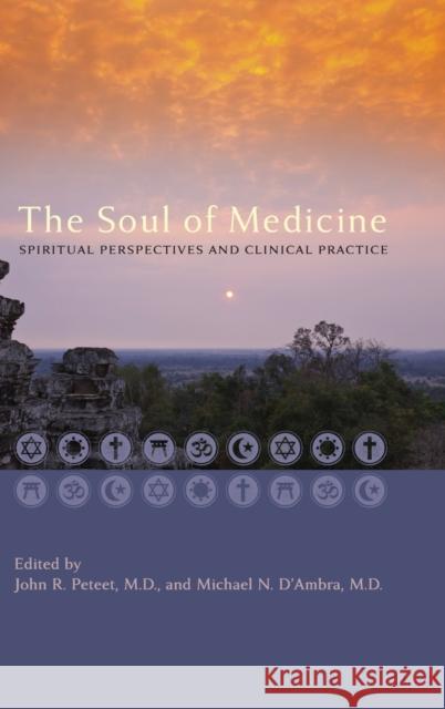 The Soul of Medicine: Spiritual Perspectives and Clinical Practice Peteet, John R. 9781421402994  - książka