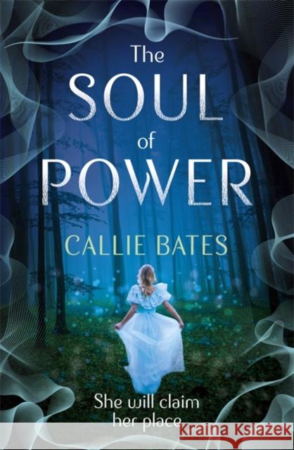 The Soul of Power Callie Bates 9781473638853 Hodder & Stoughton - książka
