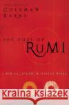 The Soul of Rumi: A New Collection of Ecstatic Poems Barks, Coleman 9780060604523 HarperOne