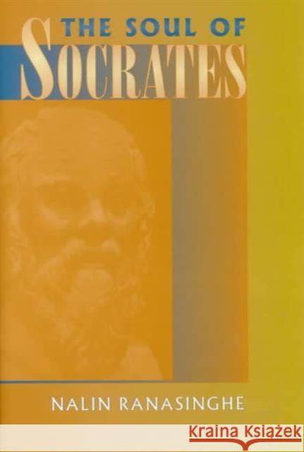 The Soul of Socrates Nalin Ranasinghe 9780801437465 Cornell University Press - książka
